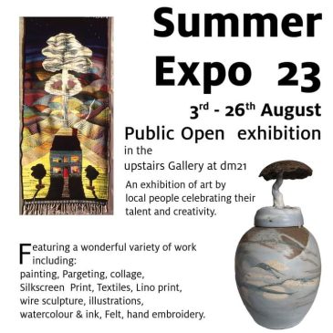 Summer Expo ’23, Open Art Exhibition | Thursday 3rd – Saturday 26th August , in the upstairs gallery at designermakers21